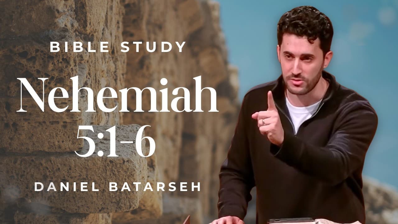 Nehemiah 5 (Part 1) Bible Study (Nehemiah Stops Oppression of the Poor) | Pastor Daniel Batarseh