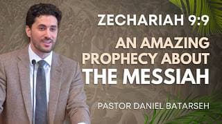 Zachariah's Amazing Prophecy About the Messiah | Zachariah 9:9 | Pastor Daniel Batarseh (3/29/26)