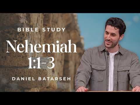 Nehemiah 1 (Part 1) Bible Study (Report from Jerusalem) | Pastor Daniel Batarseh (4/17/26)