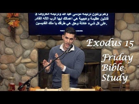 Exodus 15 Bible Study (Song of Moses/Bitter Water Made Sweet) | Pastor Daniel Batarseh