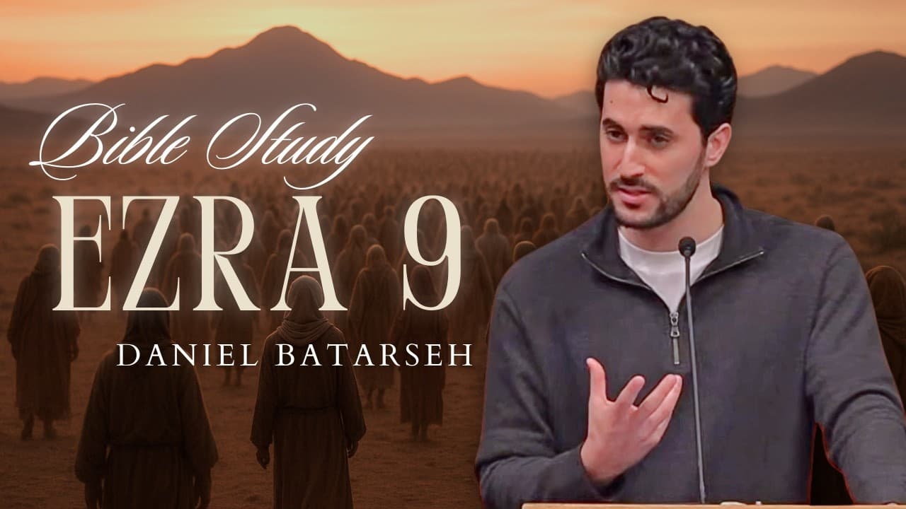 Ezra 9 Bible Study (Ezra Prays About Intermarriage) | Pastor Daniel Batarseh (3/13/26)