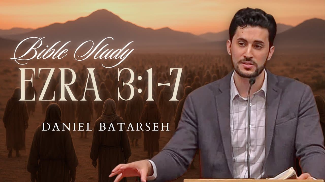 Ezra 3 (Part 1) Bible Study (Rebuilding the Altar) | Pastor Daniel Batarseh