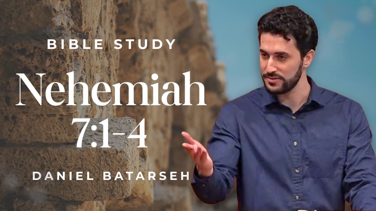 Nehemiah 7 (Part 1) Bible Study (Hanani & Hananiah Governors) | Pastor Daniel Batarseh (9/18/26)