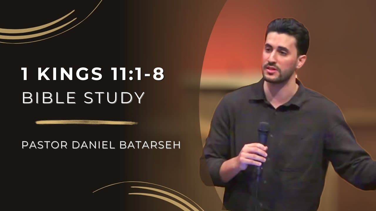 1 Kings 11 (Part 1) Bible Study (Solomon Turns from the Lord) | Pastor Daniel Batarseh
