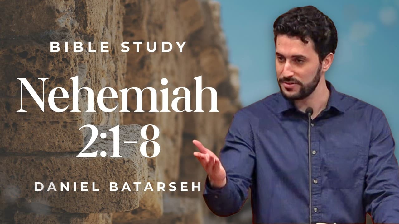 Nehemiah 2 (Part 1) Bible Study (Nehemiah Sent to Judah) | Pastor Daniel Batarseh (5/8/26)