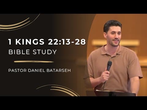 1 Kings 22 (Part 2) Bible Study (Micaiah Prophesies Against Ahab) | Pastor Daniel Batarseh