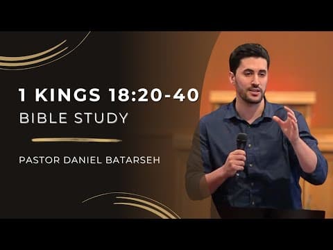 1 Kings 18 (Part 2) Bible Study (The Prophets of Baal Defeated) | Pastor Daniel Batarseh