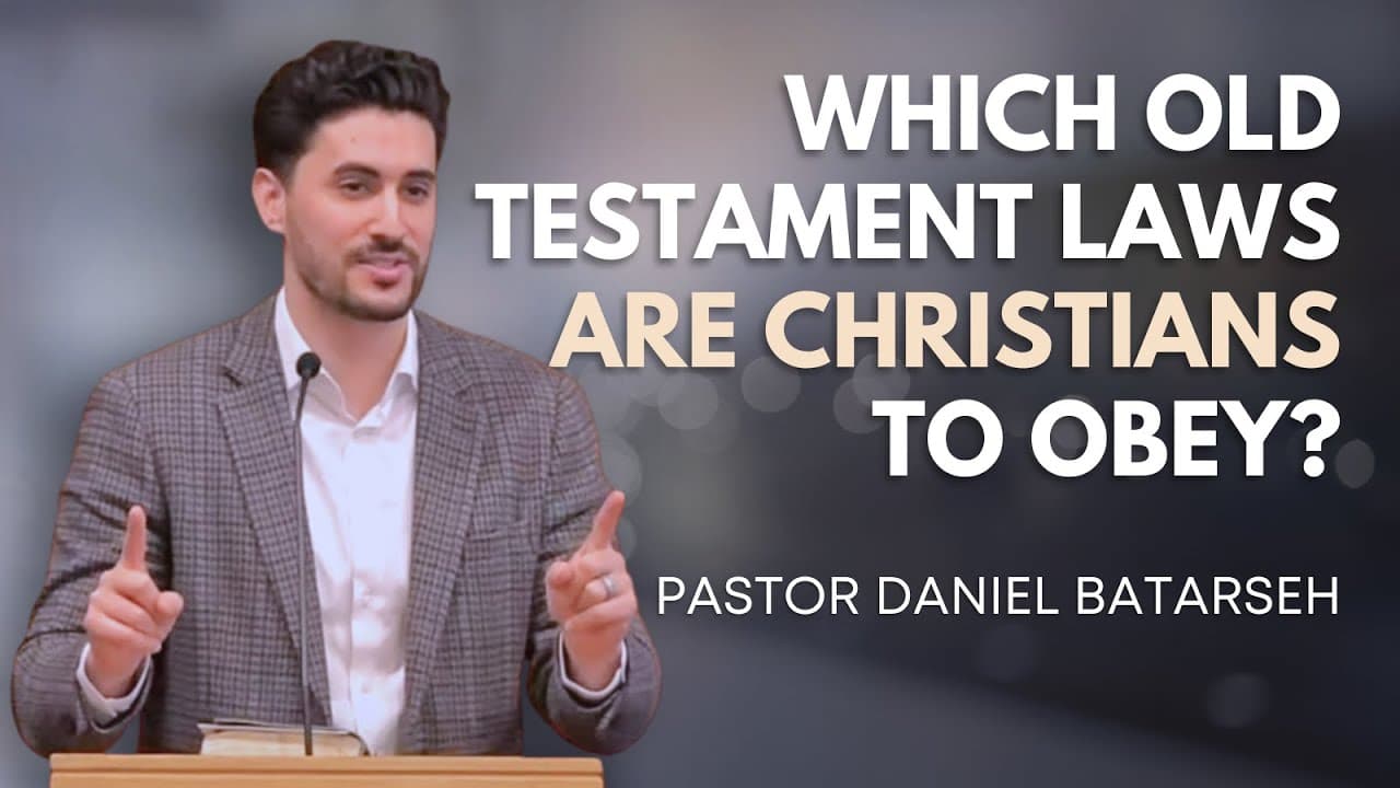 Which Old Testament Laws Are Christians to Obey? | Pastor Daniel Batarseh
