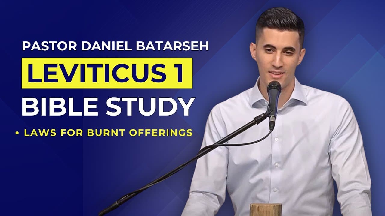 Leviticus 1 Bible Study (Laws for Burnt Offerings) | Pastor Daniel Batarseh