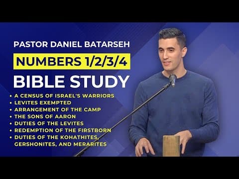 Numbers 1/2/3/4 Bible Study (Census of Warriors/Levites Exempted/Aaron) | Pastor Daniel Batarseh