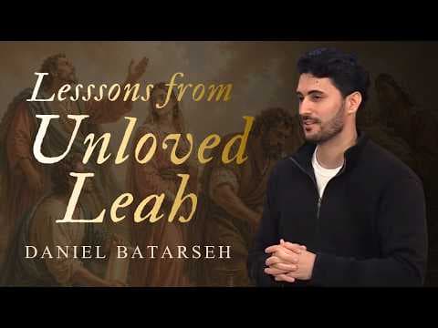 Lessons from Unloved Leah | Pastor Daniel Batarseh | Maranatha Conference 2026 (Fri. Night)