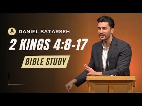 2 Kings 4 (Part 2) Bible Study (Elisha and the Shunammite Woman) | Pastor Daniel Batarseh