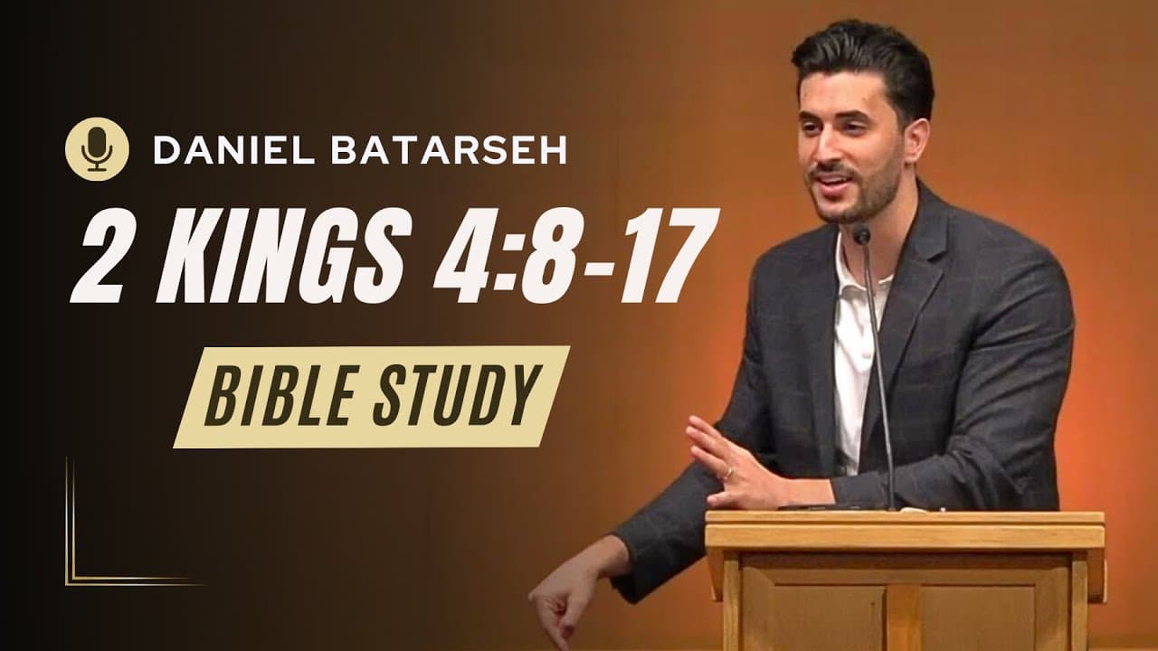 2 Kings 4 (Part 2) Bible Study (Elisha and the Shunammite Woman) | Pastor Daniel Batarseh