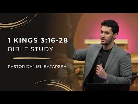1 Kings 3 (Part 2) Bible Study (Solomon's Wisdom) | Pastor Daniel Batarseh