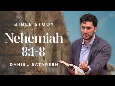 Nehemiah 8 (Part 1) Bible Study (Ezra Reads the Law) | Pastor Daniel Batarseh (10/2/26)
