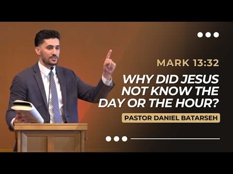 Why Did Jesus Not Know the Day or the Hour? | Mark 13:32 | Pastor Daniel Batarseh (Gospel of Mark)