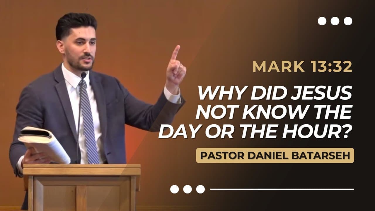 Why Did Jesus Not Know the Day or the Hour? | Mark 13:32 | Pastor Daniel Batarseh (Gospel of Mark)