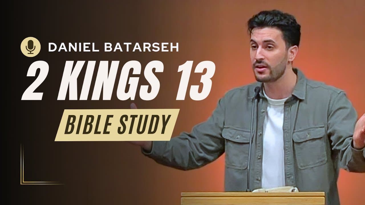 2 Kings 13 Bible Study (Jehoahaz & Jehoash Israel Reigns/Death of Elisha) | Pastor Daniel Batarseh