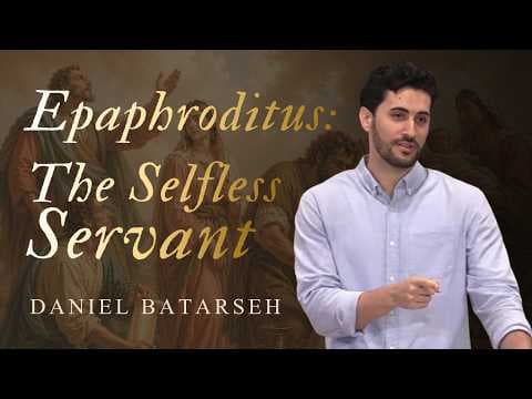 Epaphroditus: The Selfless Servant | Philippians 2:25-30 | Pastor Daniel Batarseh | Maranatha 2026