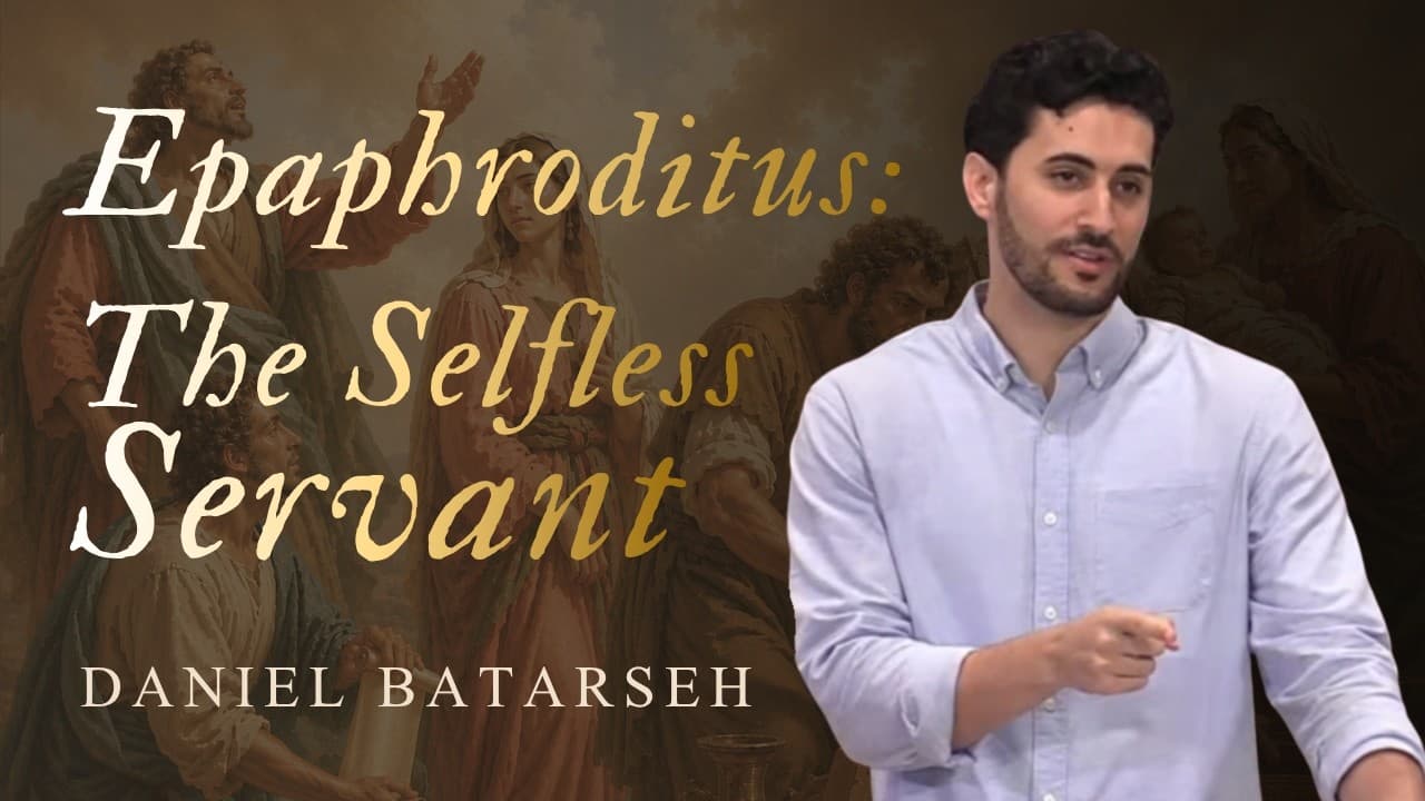 Epaphroditus: The Selfless Servant | Philippians 2:25-30 | Pastor Daniel Batarseh | Maranatha 2026