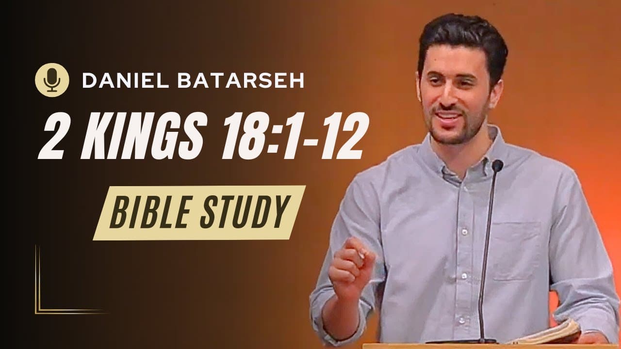 2 Kings 18 (Part 1) Bible Study (Hezekiah Reigns in Judah) | Pastor Daniel Batarseh (4/11/25)