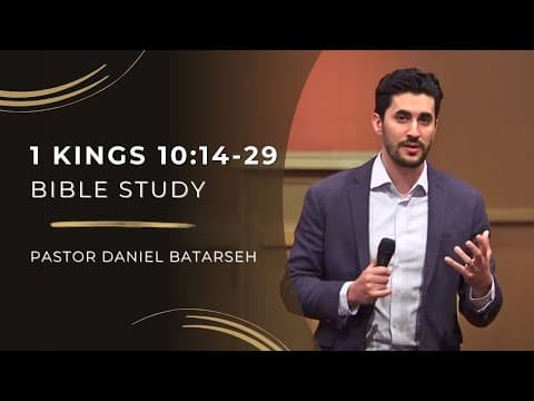 1 Kings 10 (Part 2) Bible Study (Solomon's Great Wealth) | Pastor Daniel Batarseh