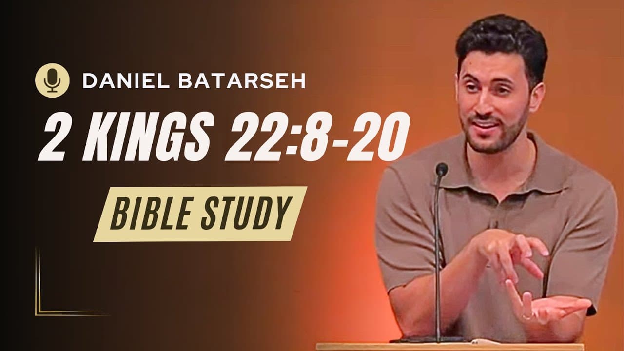 2 Kings 22 (Part 3) Bible Study (Hilkiah Finds the Book of the Law) | Pastor Daniel Batarseh