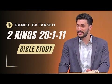 2 Kings 20 (Part 1) Bible Study (Hezekiah's Illness and Recovery) | Pastor Daniel Batarseh