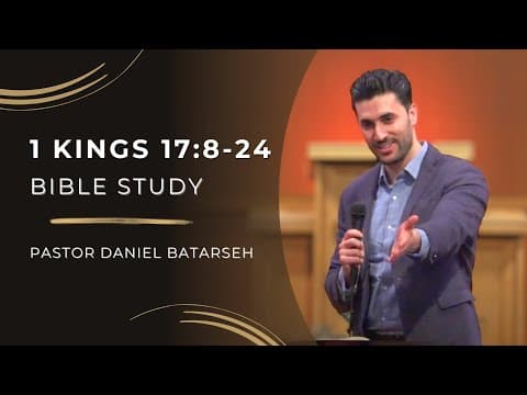 1 Kings 17 (Part 2) Bible Study (Elijah Raises Widow of Zarephath's Son) | Pastor Daniel Batarseh