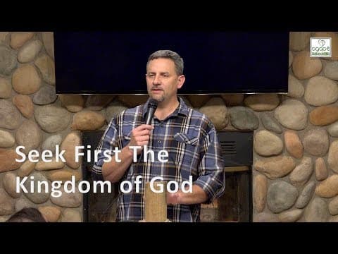 Seek First The Kingdom of God - Dr. Jeff Hubing