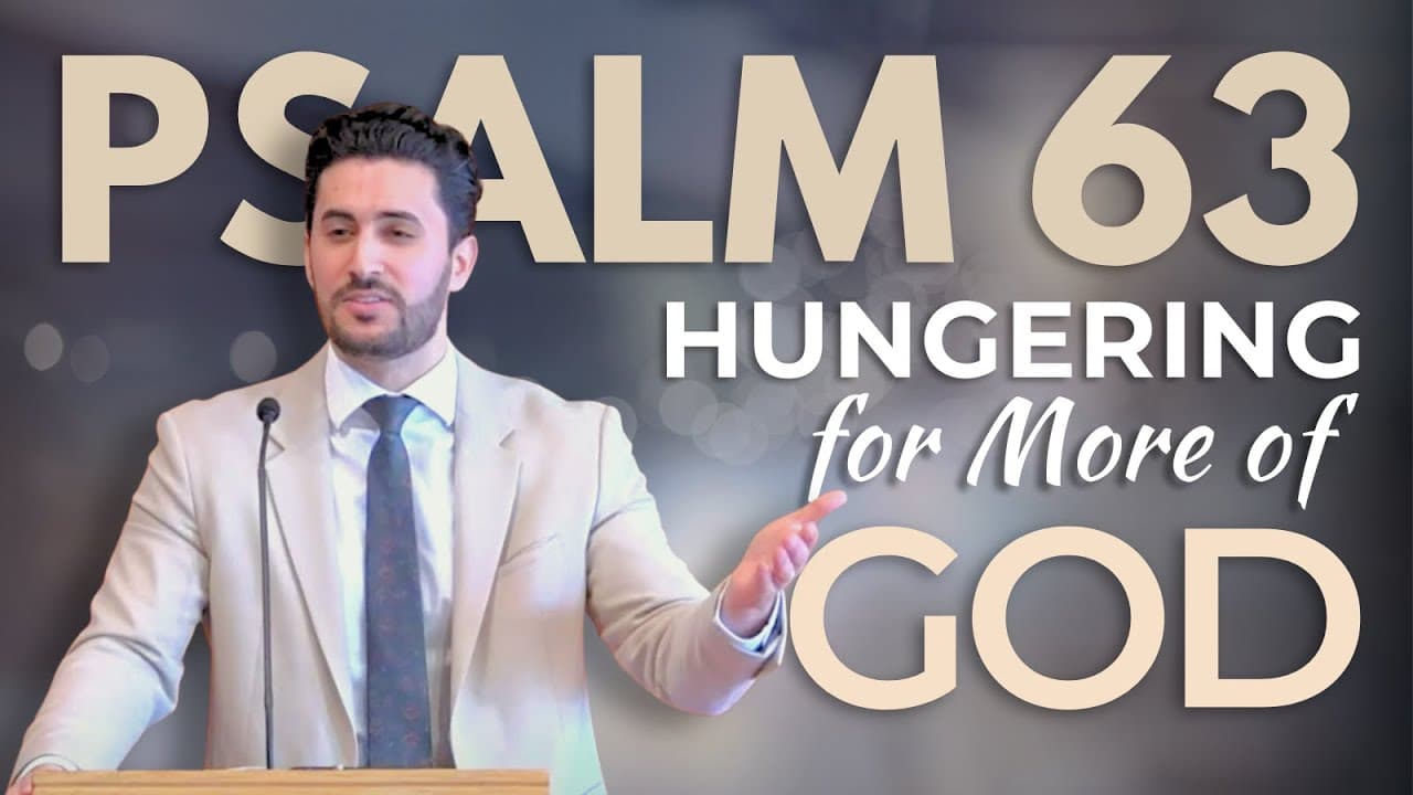 Psalm 63 | Hungering for More of God | Pastor Daniel Batarseh