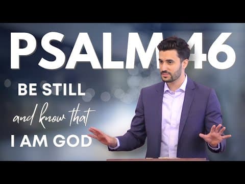 Psalm 46 | Be Still & Know That I Am God | Pastor Daniel Batarseh