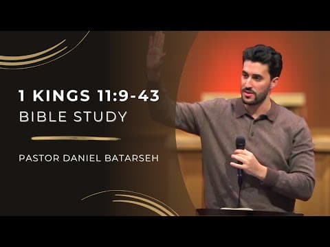 1 Kings 11 (Part 2) Bible Study (The Lord Raises Adversaries) | Pastor Daniel Batarseh
