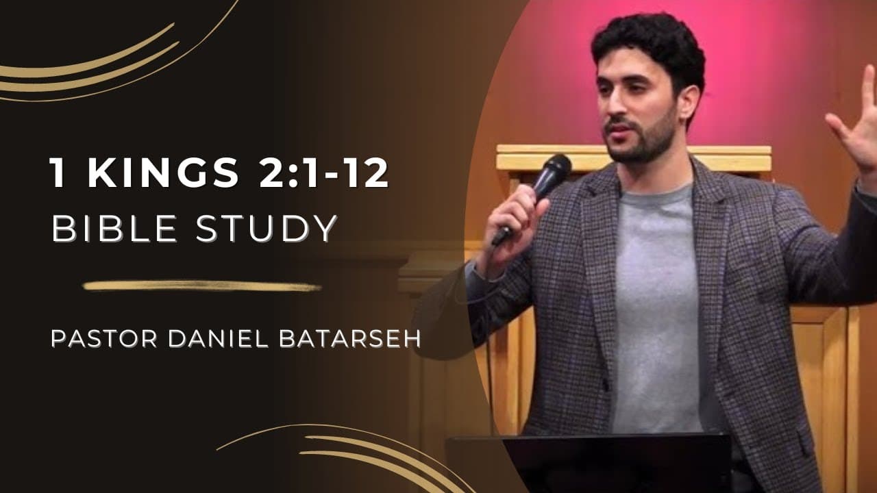 1 Kings 2 (Part 1) Bible Study (David's Instructions to Solomon/His Death) | Pastor Daniel Batarseh