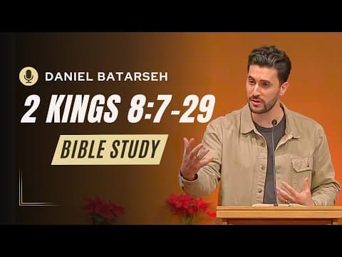 2 Kings 8 (Part 2) Bible Study (Ben-hadad's Murder/Jehoram & Ahaziah Reign) | Pastor Daniel Batarseh