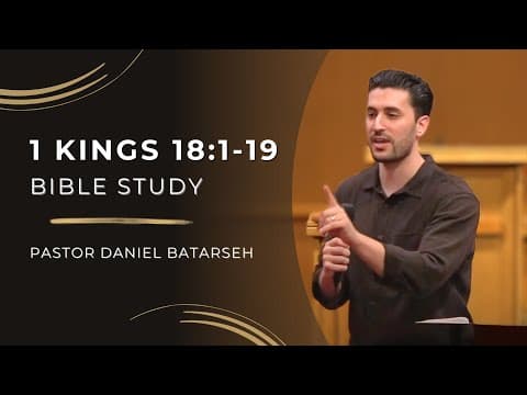 1 Kings 18 (Part 1) Bible Study (Elijah Confronts Ahab) | Pastor Daniel Batarseh