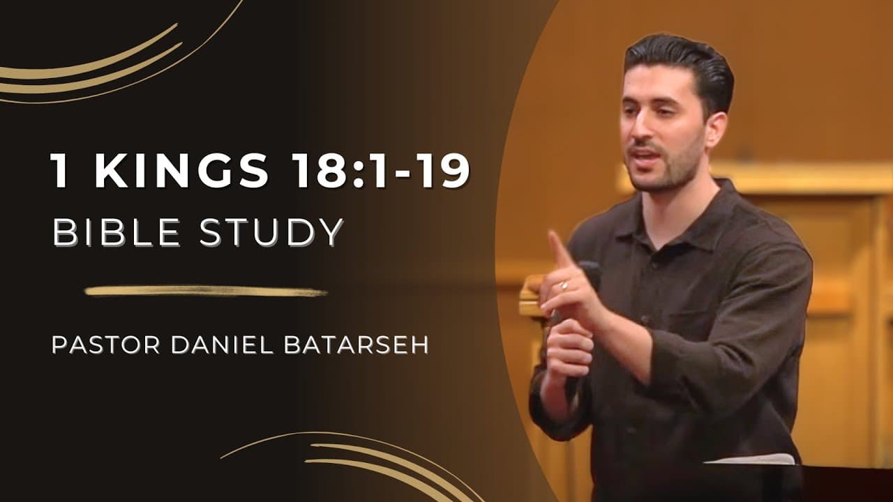 1 Kings 18 (Part 1) Bible Study (Elijah Confronts Ahab) | Pastor Daniel Batarseh