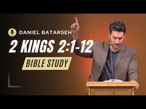2 Kings 2 (Part 1) Bible Study (Elijah Taken to Heaven) | Pastor Daniel Batarseh