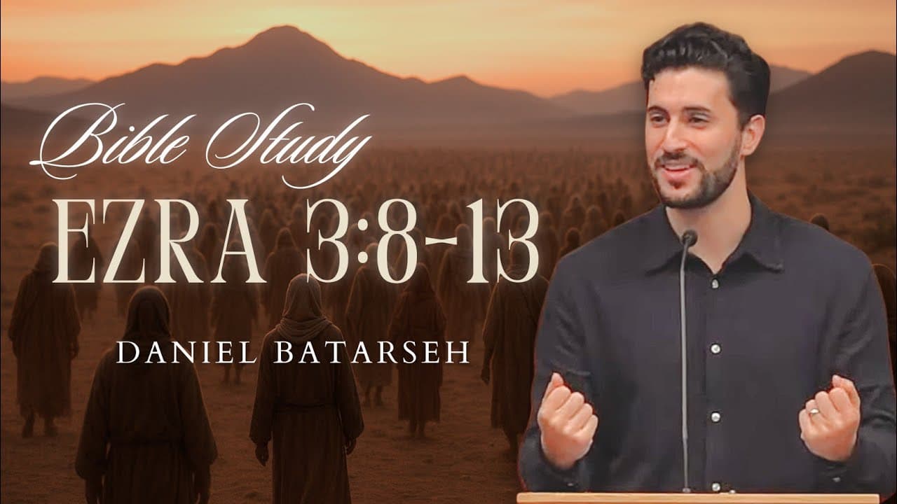 Ezra 3 (Part 2) Bible Study (Rebuilding the Temple) | Pastor Daniel Batarseh