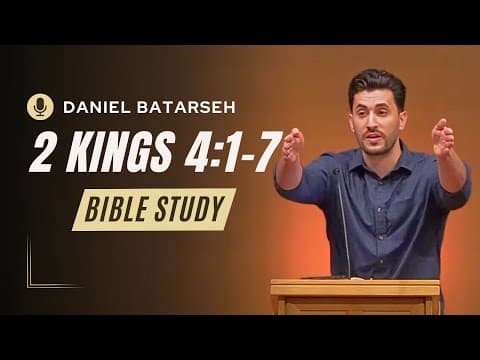 2 Kings 4 (Part 1) Bible Study (Elisha and the Widow's Oil) | Pastor Daniel Batarseh