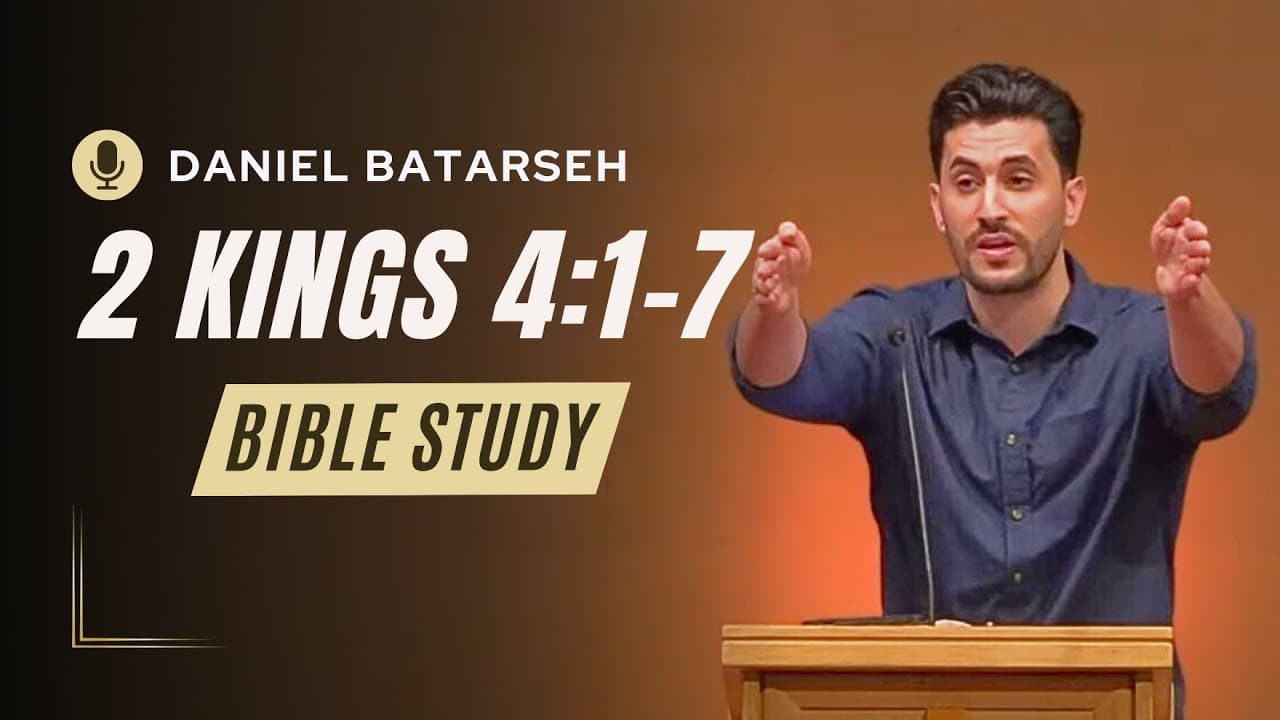 2 Kings 4 (Part 1) Bible Study (Elisha and the Widow's Oil) | Pastor Daniel Batarseh