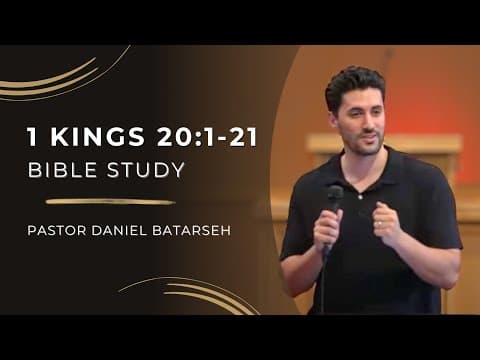 1 Kings 20 (Part 1) Bible Study (Ahab's Wars with Syria/Defeats Ben-hadad) | Pastor Daniel Batarseh
