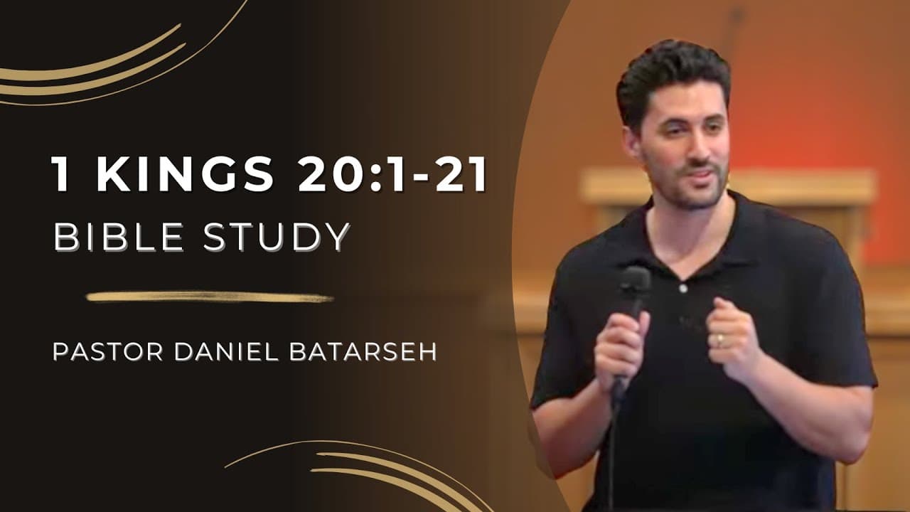 1 Kings 20 (Part 1) Bible Study (Ahab's Wars with Syria/Defeats Ben-hadad) | Pastor Daniel Batarseh