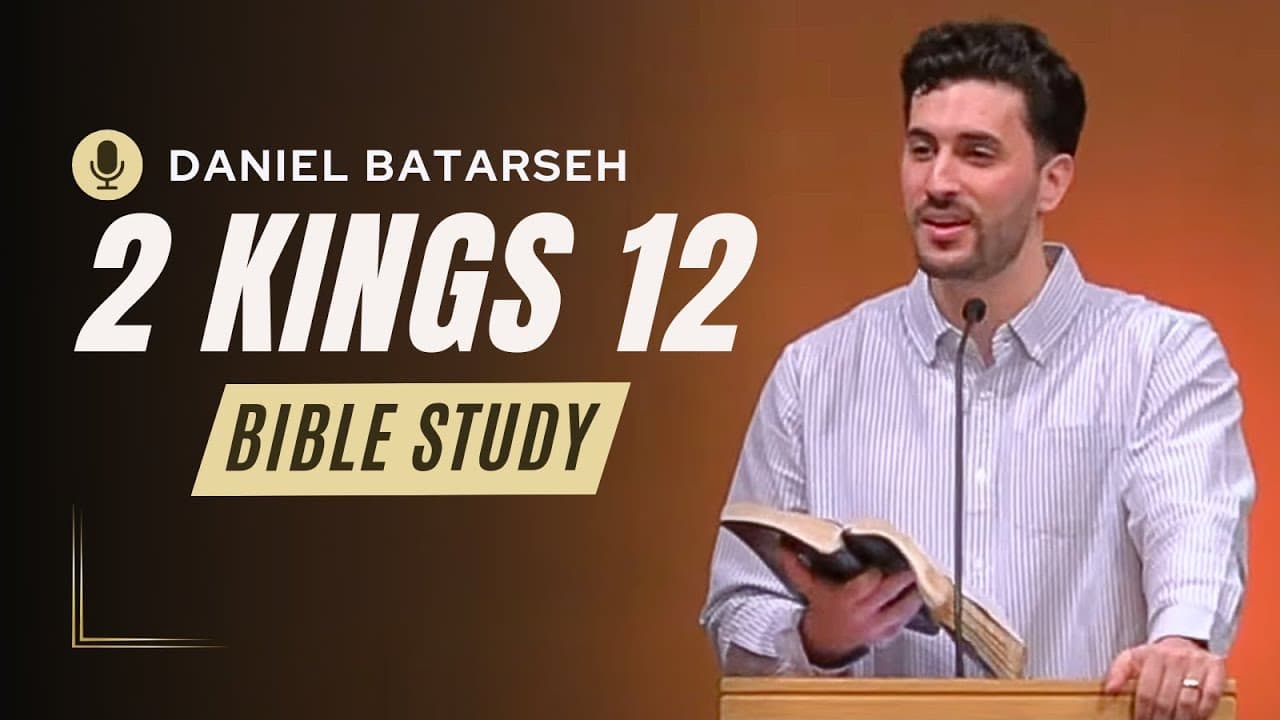 2 Kings 12 Bible Study (Jehoash Repairs the Temple/The Death of Joash) | Pastor Daniel Batarseh