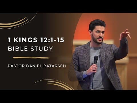 1 Kings 12 (Part 1) Bible Study (Rehoboam's Folly) | Pastor Daniel Batarseh