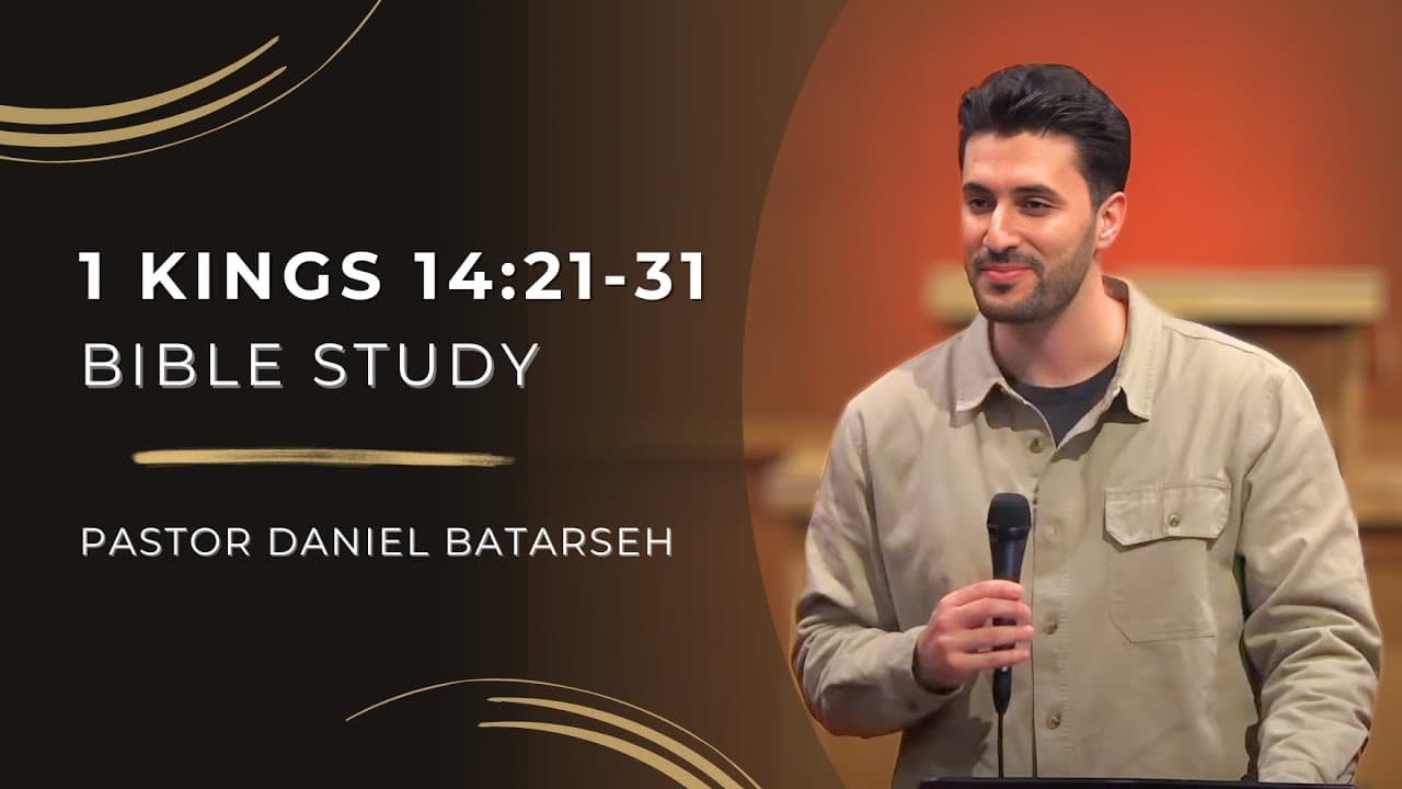 1 Kings 14 (Part 2) Bible Study (Rehoboam Reigns in Judah) | Pastor Daniel Batarseh