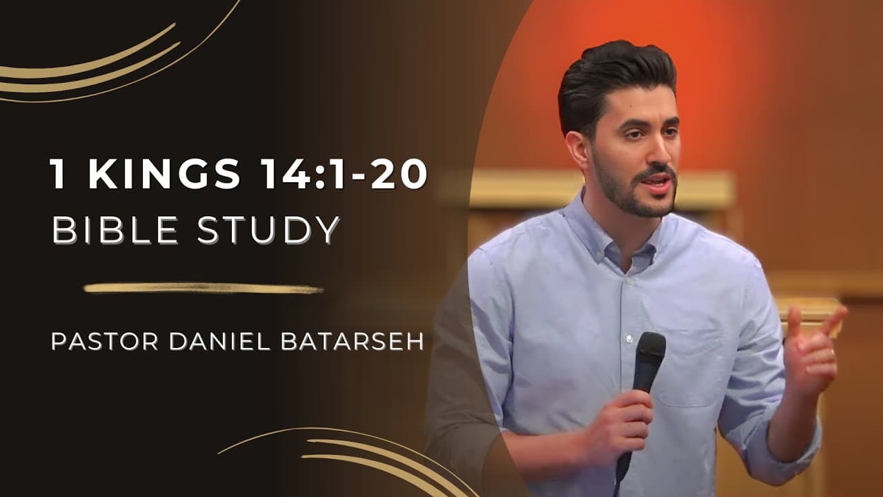 1 Kings 14 (Part 1) Bible Study (Prophecy Against Jeroboam/His Death) | Pastor Daniel Batarseh
