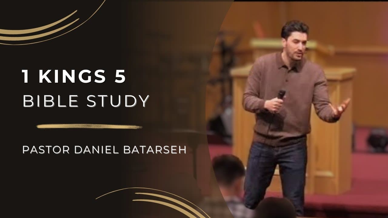 1 Kings 5 Bible Study (Preparations for Building the Temple) | Pastor Daniel Batarseh