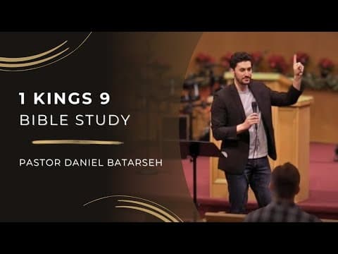 1 Kings 9 Bible Study (The Lord Appears to Solomon/Solomon's Other Acts) | Pastor Daniel Batarseh