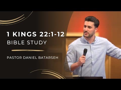 1 Kings 22 (Part 1) Bible Study (Ahab and the False Prophets) | Pastor Daniel Batarseh